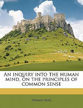 An Inquiry Into the Human Mind, on the Principles of Common Sense