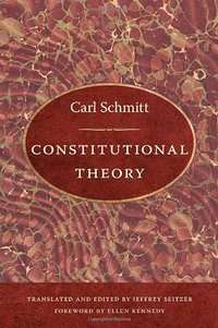Constitutional Theory (Duke University Press Books 2008)