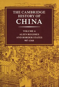 The Cambridge History of China, Vol. 6 (Cambridge University Press 1994)