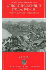 Agricultural Instability in China, 1931-1990 (Clarendon Press 1995)
