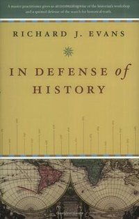 In Defense of History (W. W. Norton & Company 2000)