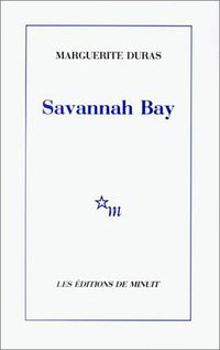 Savannah Bay (Editions de Minuit 1983)