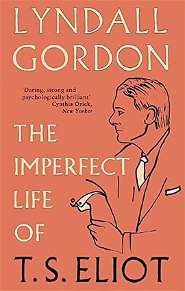 The Imperfect Life of T. S. Eliot