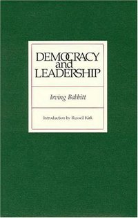 Democracy and Leadership (Liberty Fund Inc. 1979)