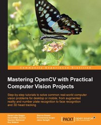 Mastering OpenCV with Practical Computer Vision Projects (Packt Publishing 2012)