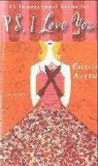 PS, I Love You (Hyperion Books 2005)