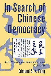 In Search of Chinese Democracy (Cambridge University Press 2006)