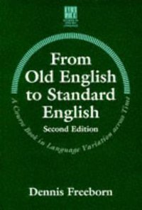 From Old English to Standard English (Studies in English Language) (Palgrave Macmillan 1998)