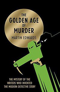 The Golden Age of Murder (HarperCollins 2015)