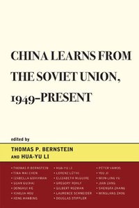 China Learns from the Soviet Union (Lexington Books 2010)
