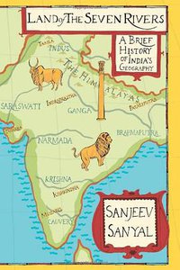 Land of the Seven Rivers (Penguin Books 2012)