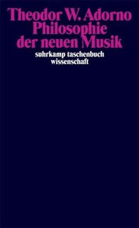 Philosophie der neuen Musik (Suhrkamp Verlag 1995)