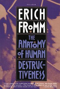 The Anatomy of Human Destructiveness (Holt Paperbacks 1992)