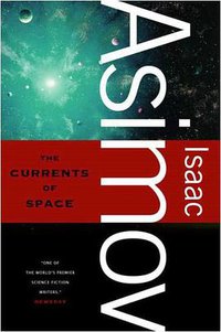 The Currents of Space (Tor Books 2009)