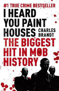 I Heard You Paint Houses (Hodder Paperbacks 2010)