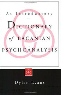 An Introductory Dictionary Of Lacanian Psychoanalysis (Routledge 1996)