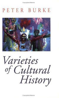 Varieties of Cultural History (Cornell University Press 1997)