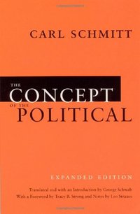 The Concept of the Political (The University of Chicago Press 2007)