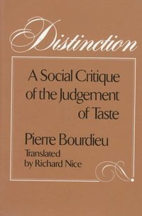 Distinction (Harvard University Press 1984)