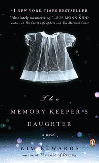 The Memory Keeper's Daughter (Penguin Books 2006)