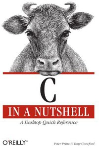 C in a Nutshell (O'Reilly Media 2005)