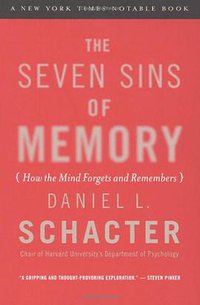 The Seven Sins of Memory (Mariner Books 2002)