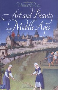 Art and Beauty in the Middle Ages (Yale University Press 2002)