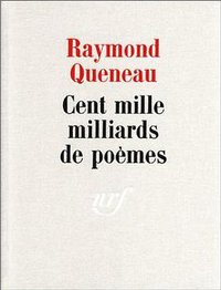 Cent mille milliards de poèmes (Gallimard 1961)