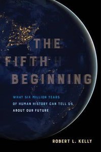 The Fifth Beginning (University of California Press 2017)