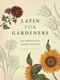 Latin for Gardeners (University Chicago Press 2012)