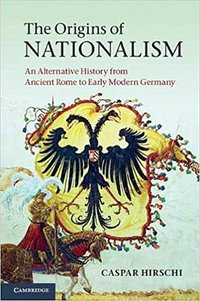 The Origins of Nationalism (Cambridge University Press 2012)