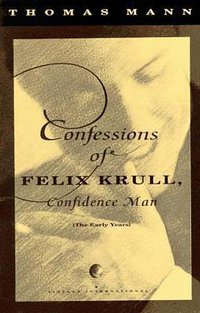 Confessions of Felix Krull, Confidence Man (Vintage 1992)
