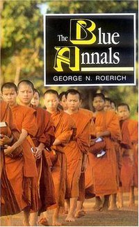 The Blue Annals (Motilal Banarsidass Pub 2007)