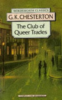 The Club of Queer Trades (Wordsworth Classics) (Wordsworth Editions Ltd 1995)