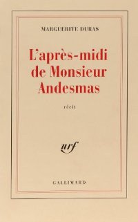 L'après-midi de Monsieur Andesmas (Gallimard 1962)