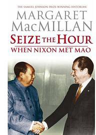 Seize the Hour (John Murray 2006)