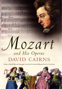 Mozart and His Operas (Univ of California Pr 2006)