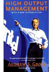 High Output Management (Random House 1983)