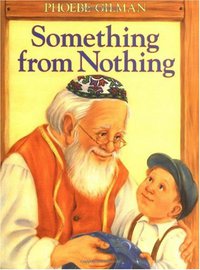 Something From Nothing (Scholastic Press 1993)