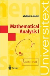 Mathematical Analysis I (Universitext) (Springer 2004)