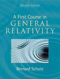 A First Course in General Relativity (Cambridge University Press 2009)