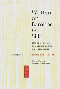 Written on Bamboo and Silk (University Of Chicago Press 2004)