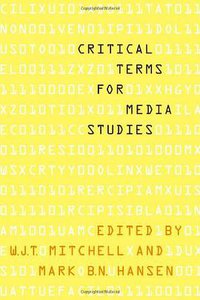 Critical Terms for Media Studies (University Of Chicago Press 2010)