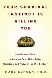 Your Survival Instinct Is Killing You (2013)