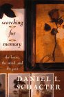Searching for Memory (Basic Books 1997)