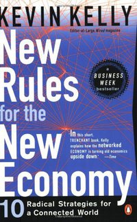 New Rules for the New Economy (Penguin Books 1999)