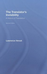 The Translator's Invisibility (Routledge 2008)