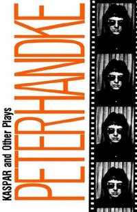 Kaspar and Other Plays (Hill and Wang 1970)