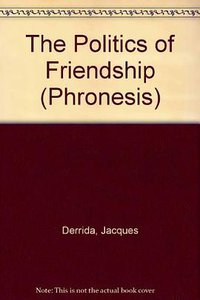 Politics of Friendship (Verso 1997)
