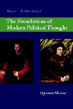 The Foundations of Modern Political Thought, Volume 1: The Renaissance (Cambridge University Press 1978)